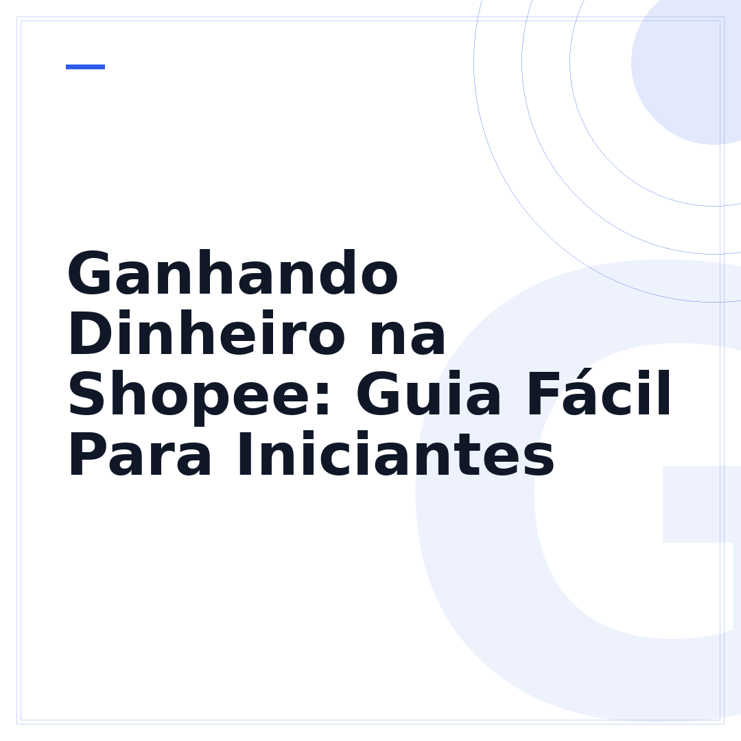 Ganhando Dinheiro na Shopee: Guia Fácil Para Iniciantes