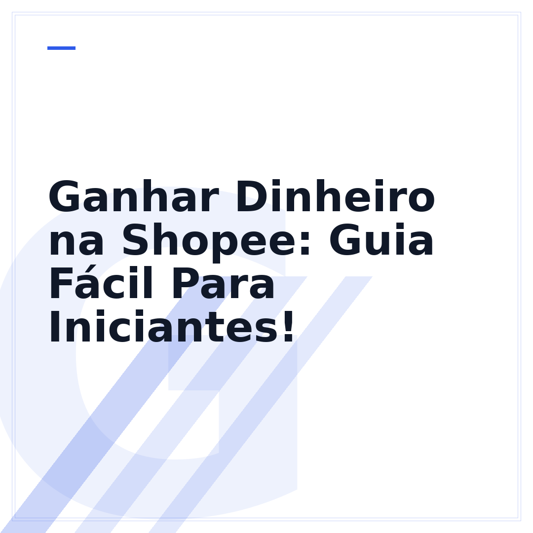 Ganhar Dinheiro na Shopee: Guia Fácil Para Iniciantes!