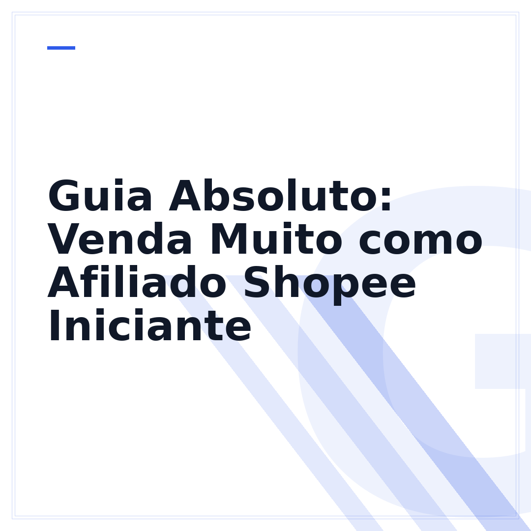 Guia Absoluto: Venda Muito como Afiliado Shopee Iniciante