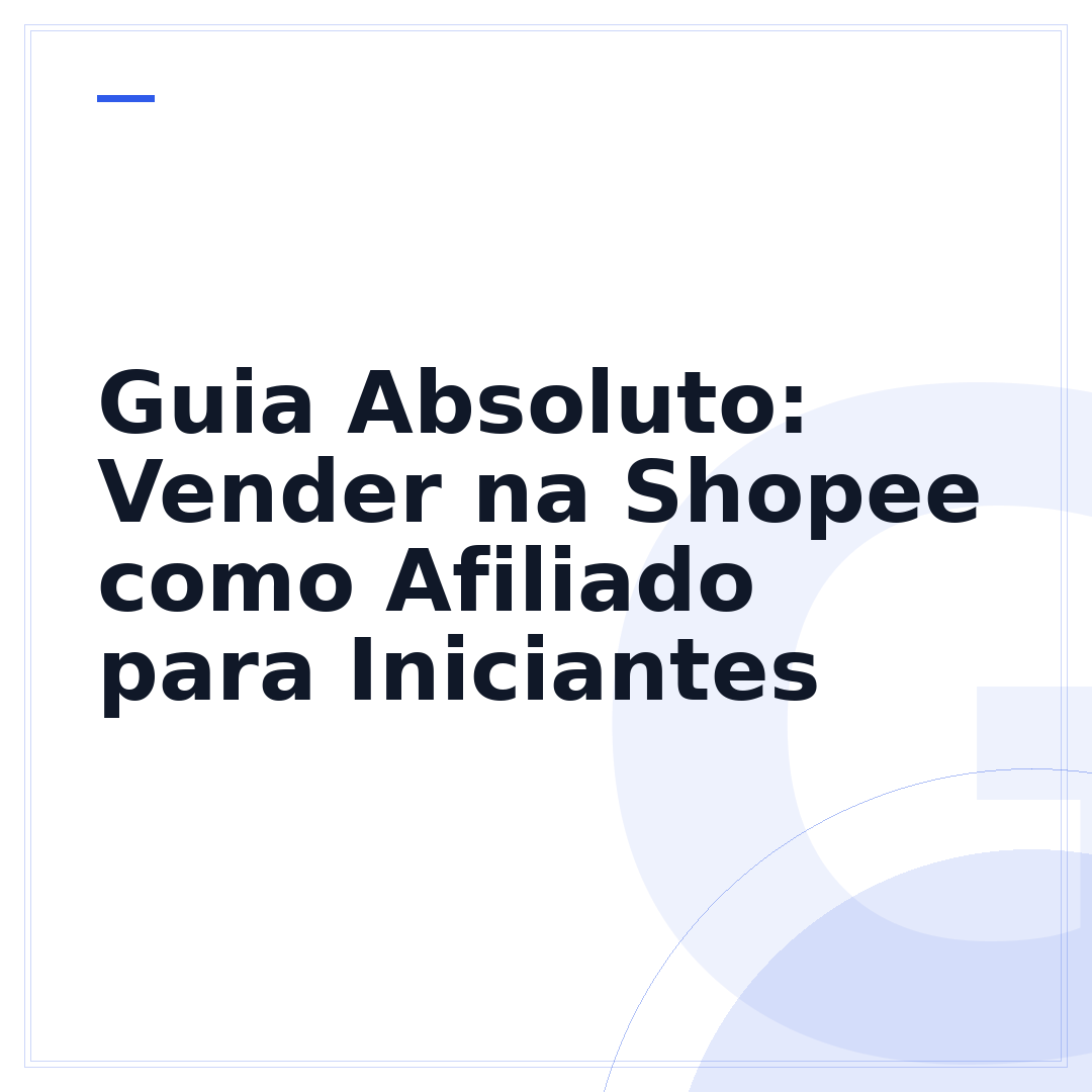 Guia Absoluto: Vender na Shopee como Afiliado para Iniciantes