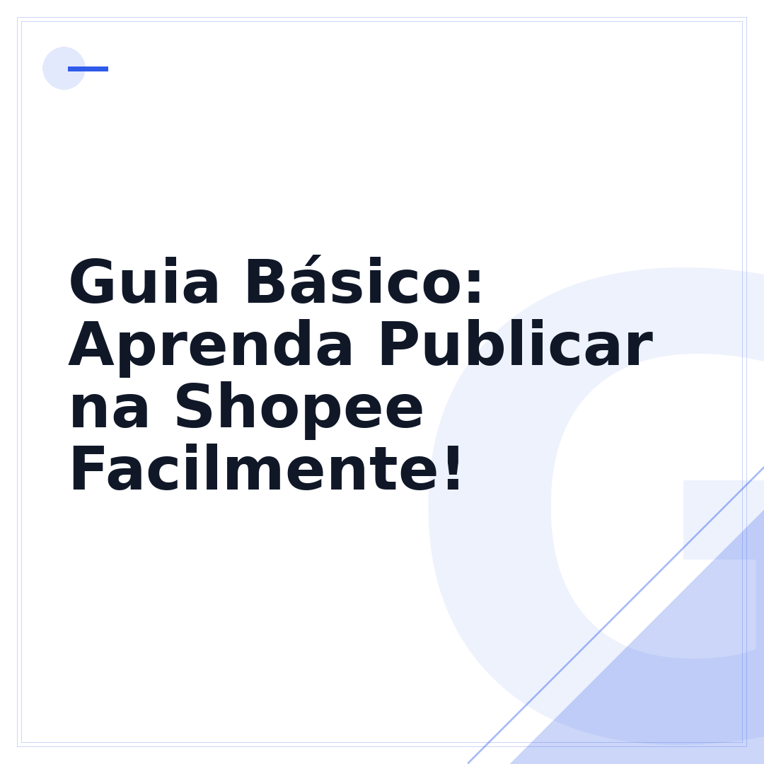 Guia Básico: Aprenda Publicar na Shopee Facilmente!