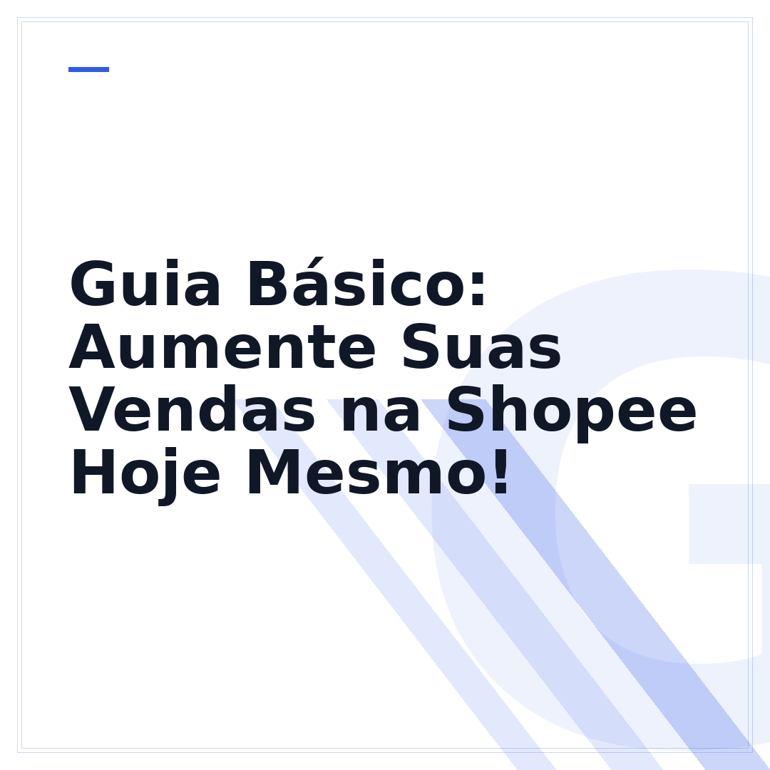 Guia Básico: Aumente Suas Vendas na Shopee Hoje Mesmo!