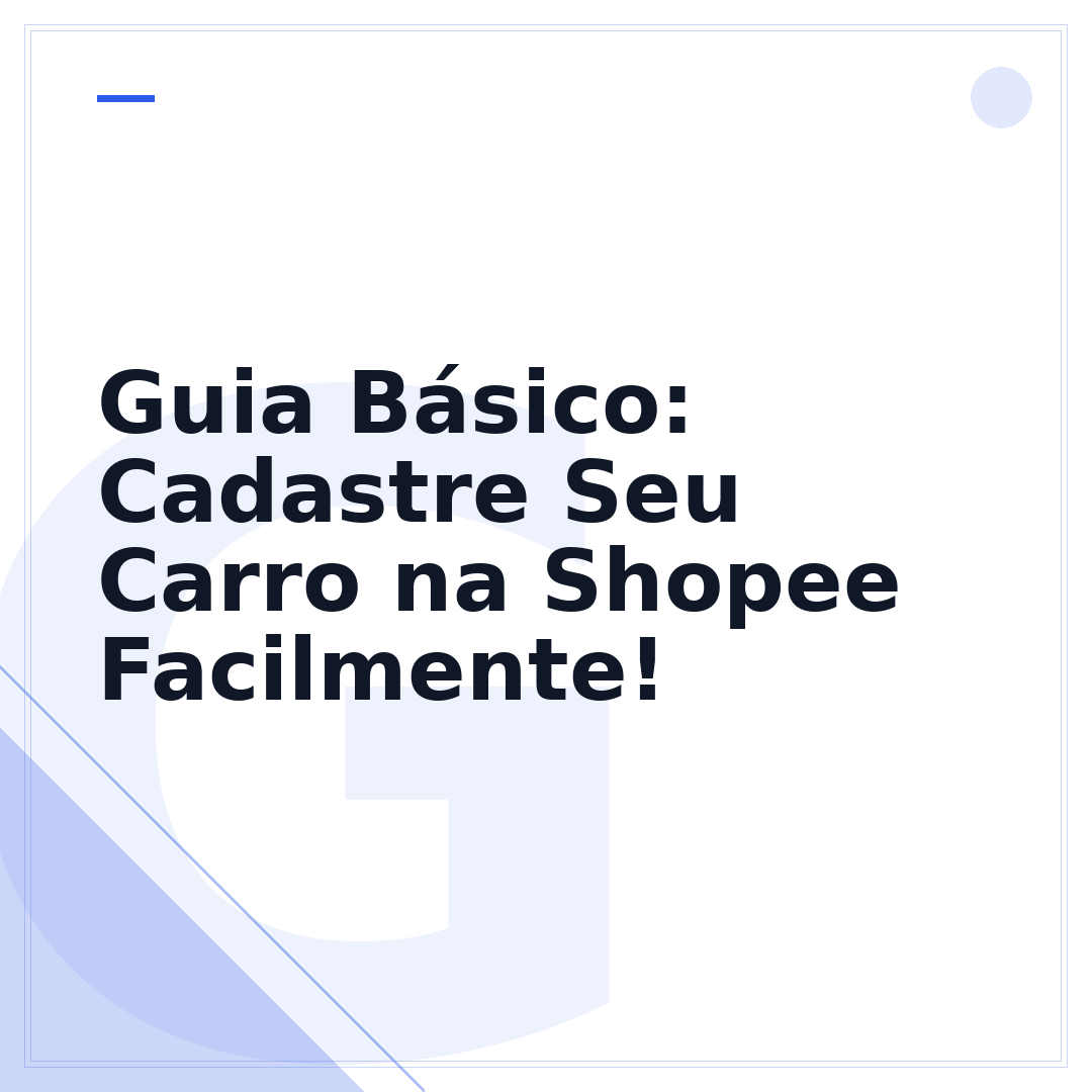 Guia Básico: Cadastre Seu Carro na Shopee Facilmente!