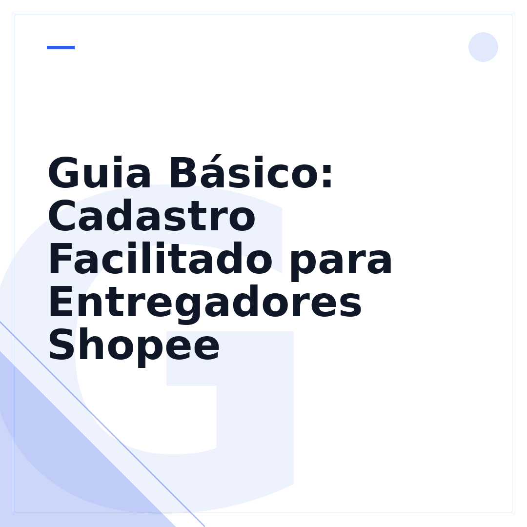 Guia Básico: Cadastro Facilitado para Entregadores Shopee