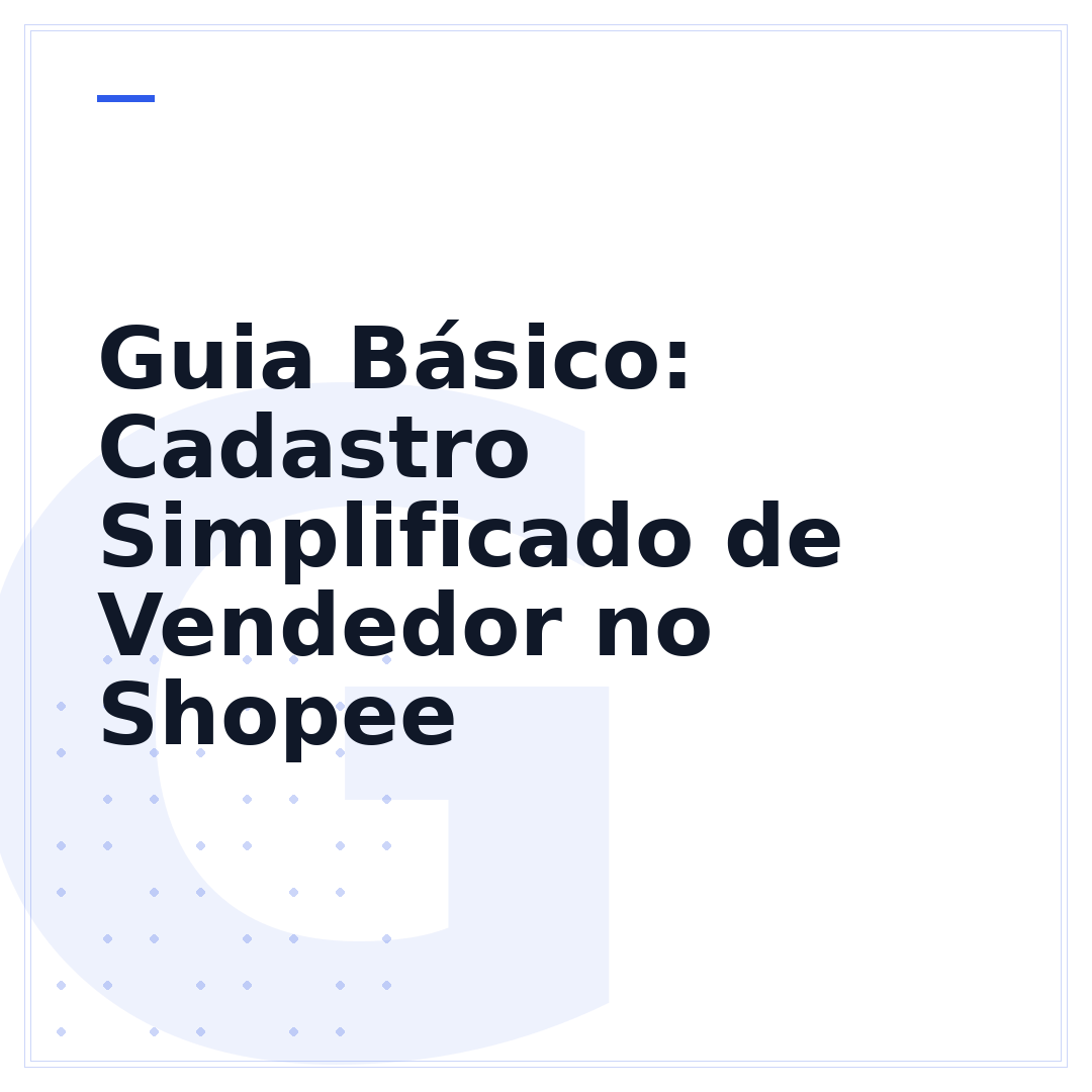 Guia Básico: Cadastro Simplificado de Vendedor no Shopee