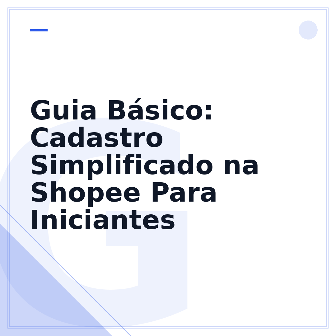 Guia Básico: Cadastro Simplificado na Shopee Para Iniciantes