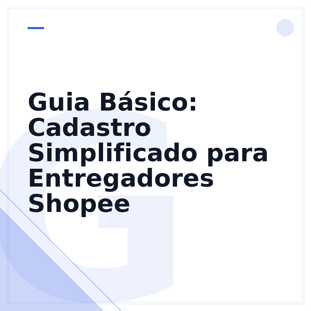 Guia Básico: Cadastro Simplificado para Entregadores Shopee