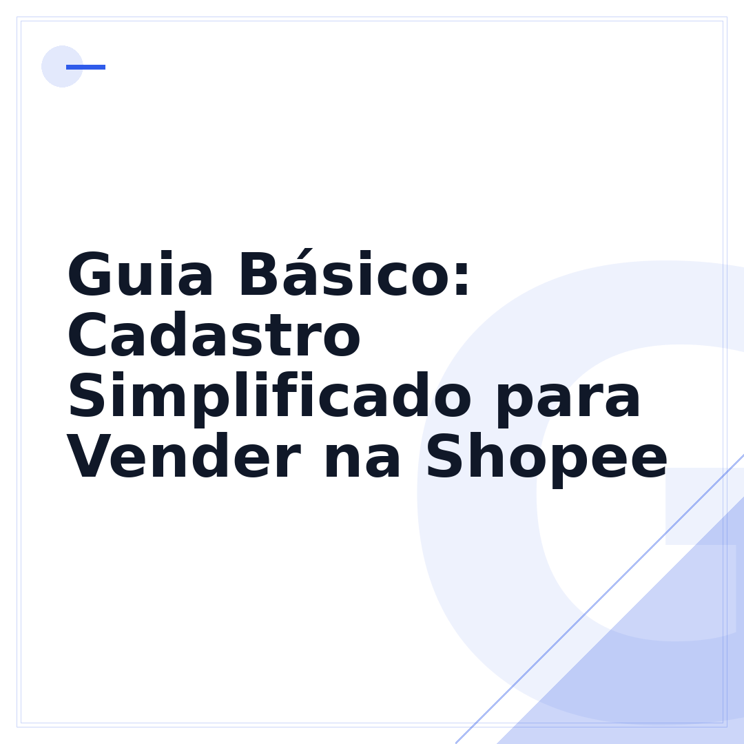 Guia Básico: Cadastro Simplificado para Vender na Shopee