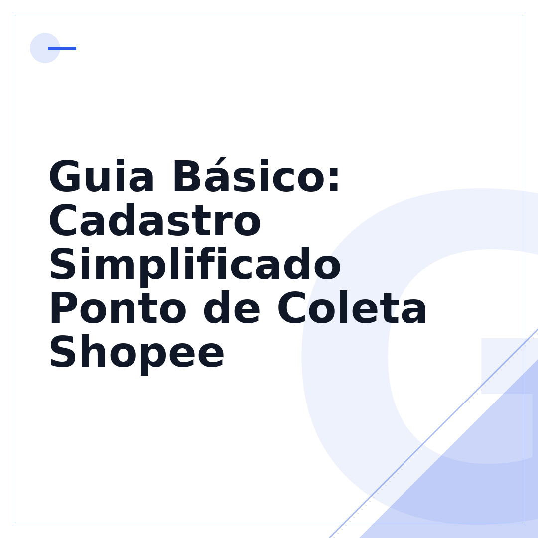 Guia Básico: Cadastro Simplificado Ponto de Coleta Shopee