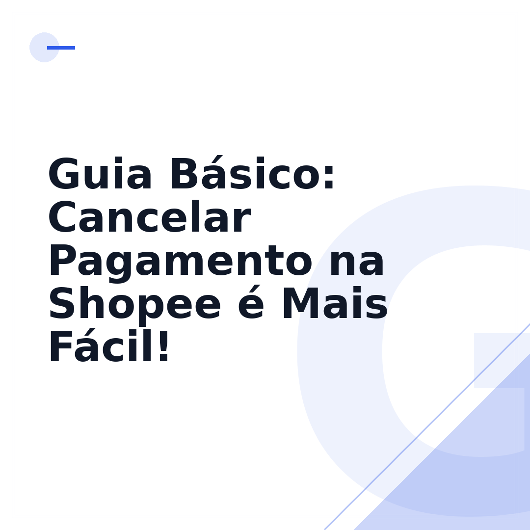 Guia Básico: Cancelar Pagamento na Shopee é Mais Fácil!