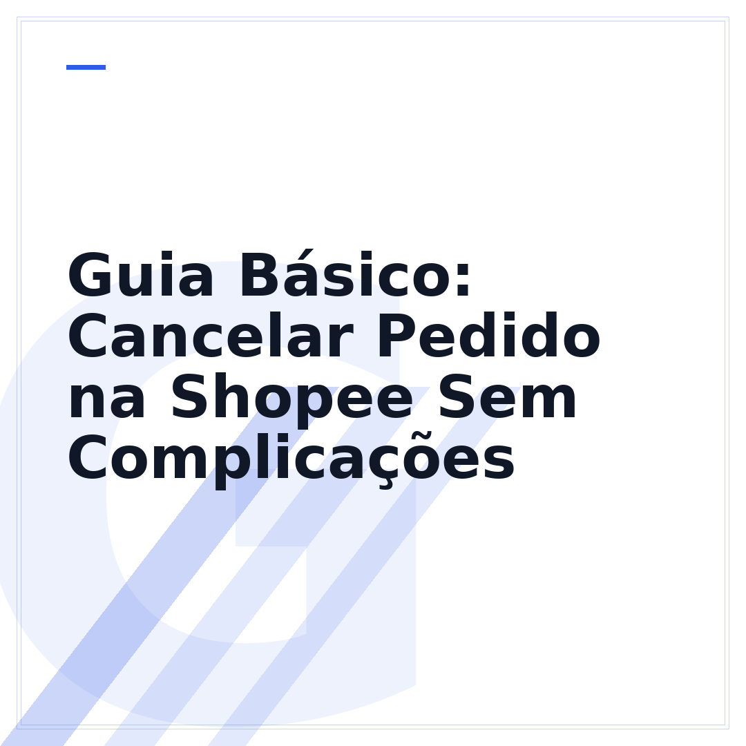 Guia Básico: Cancelar Pedido na Shopee Sem Complicações