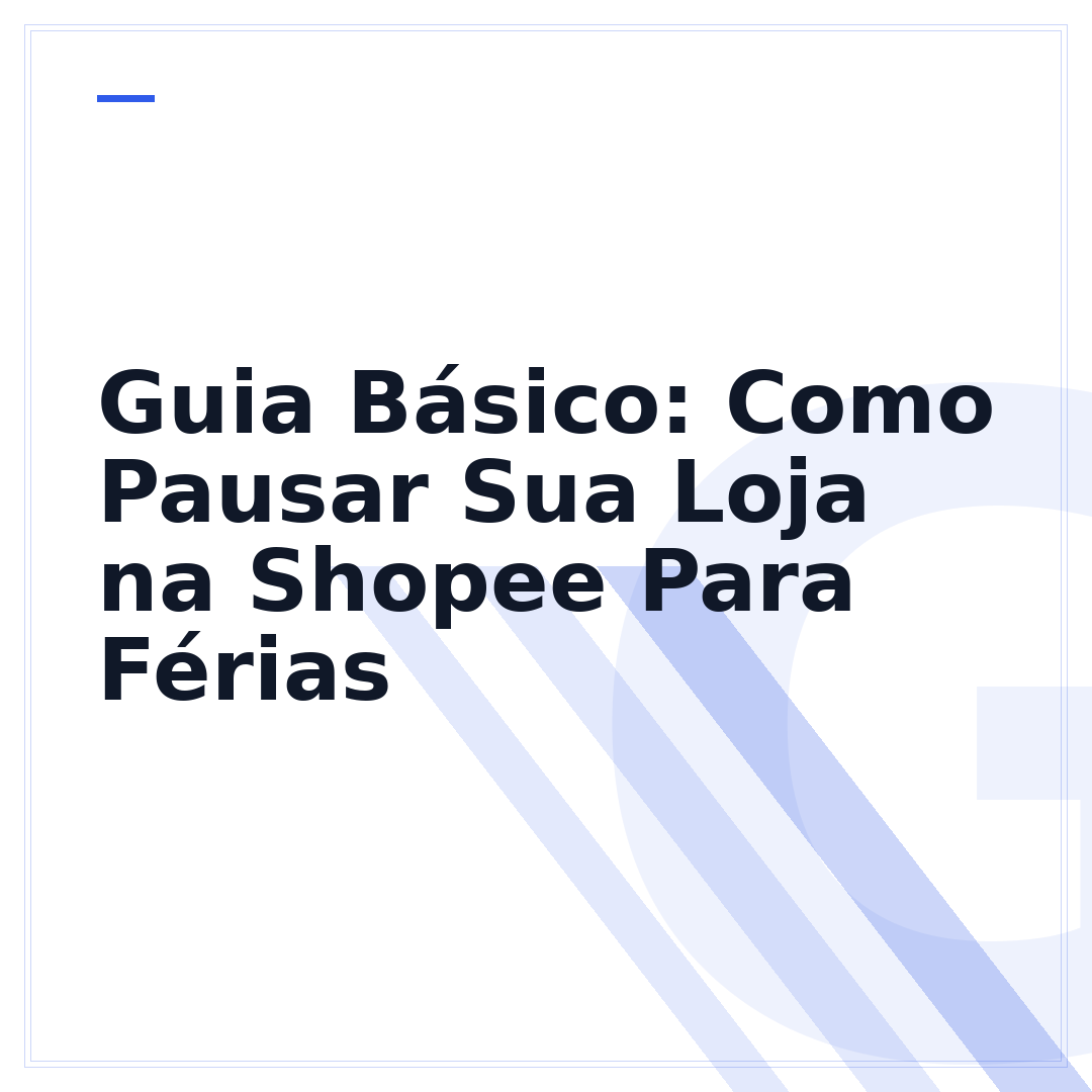 Guia Básico: Como Pausar Sua Loja na Shopee Para Férias