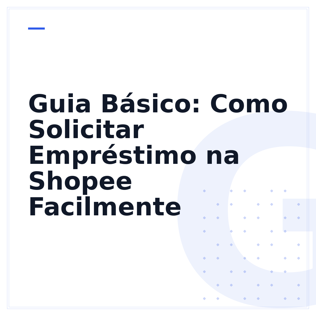 Guia Básico: Como Solicitar Empréstimo na Shopee Facilmente