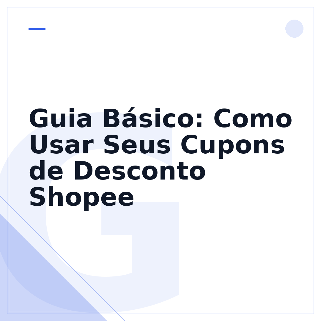 Guia Básico: Como Usar Seus Cupons de Desconto Shopee