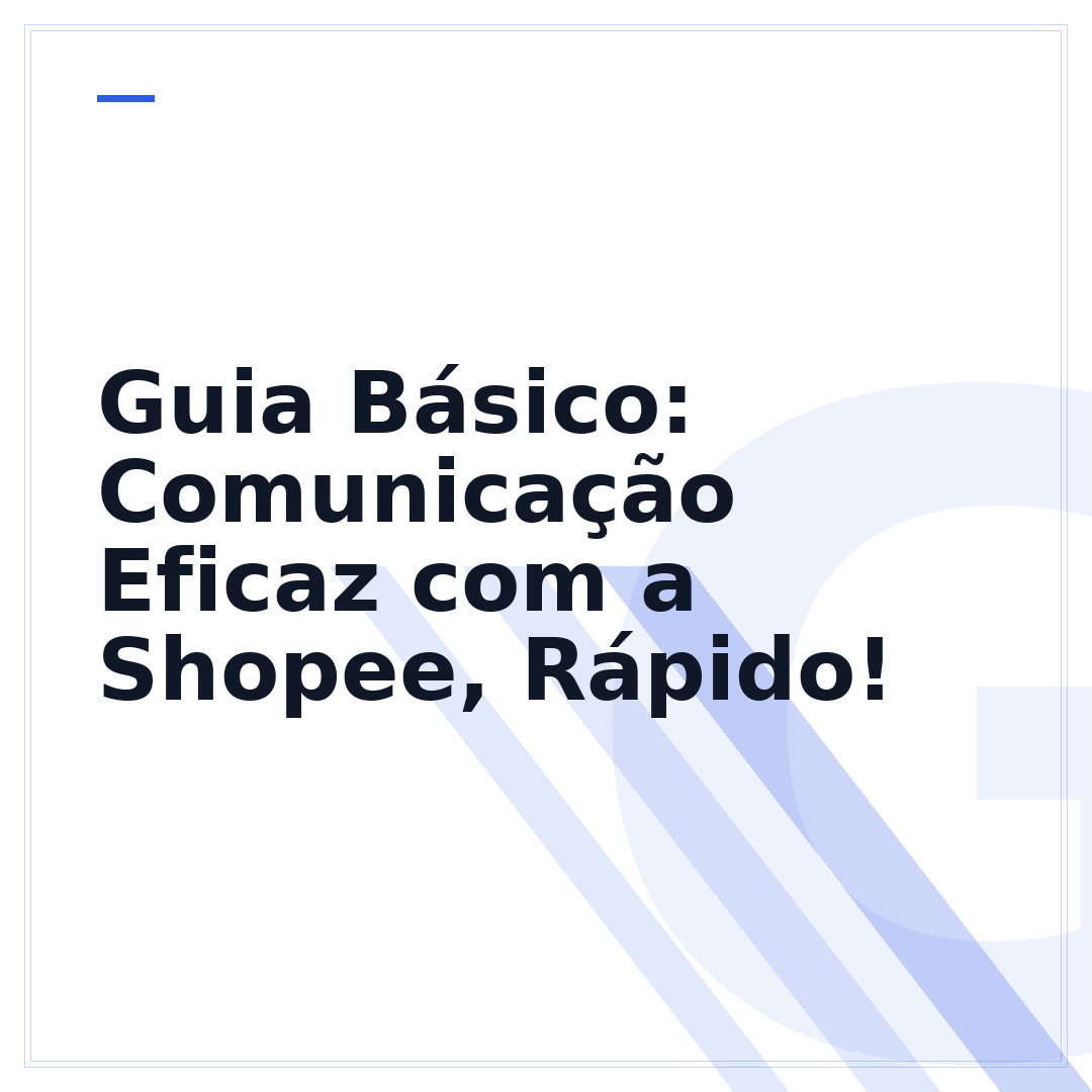 Guia Básico: Comunicação Eficaz com a Shopee, Rápido!