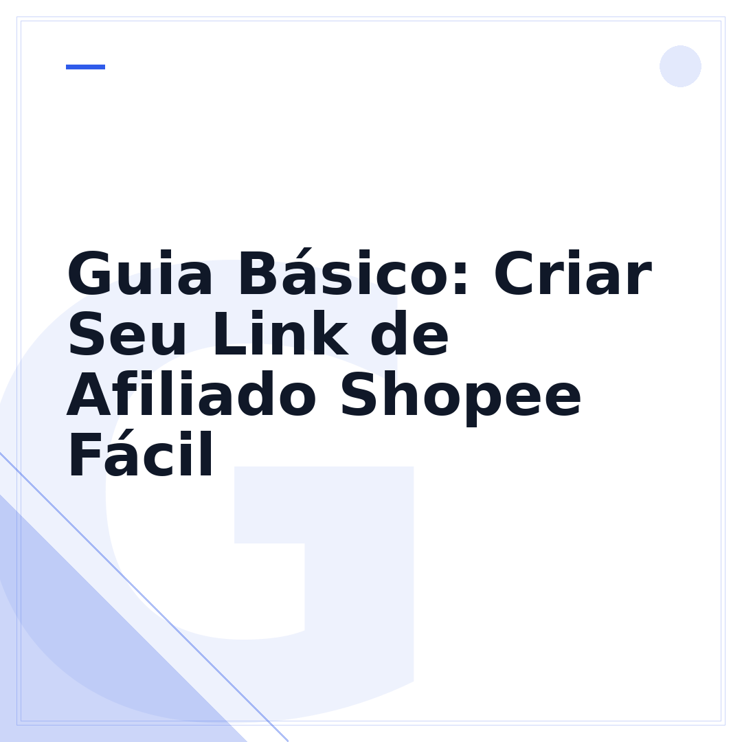 Guia Básico: Criar Seu Link de Afiliado Shopee Fácil