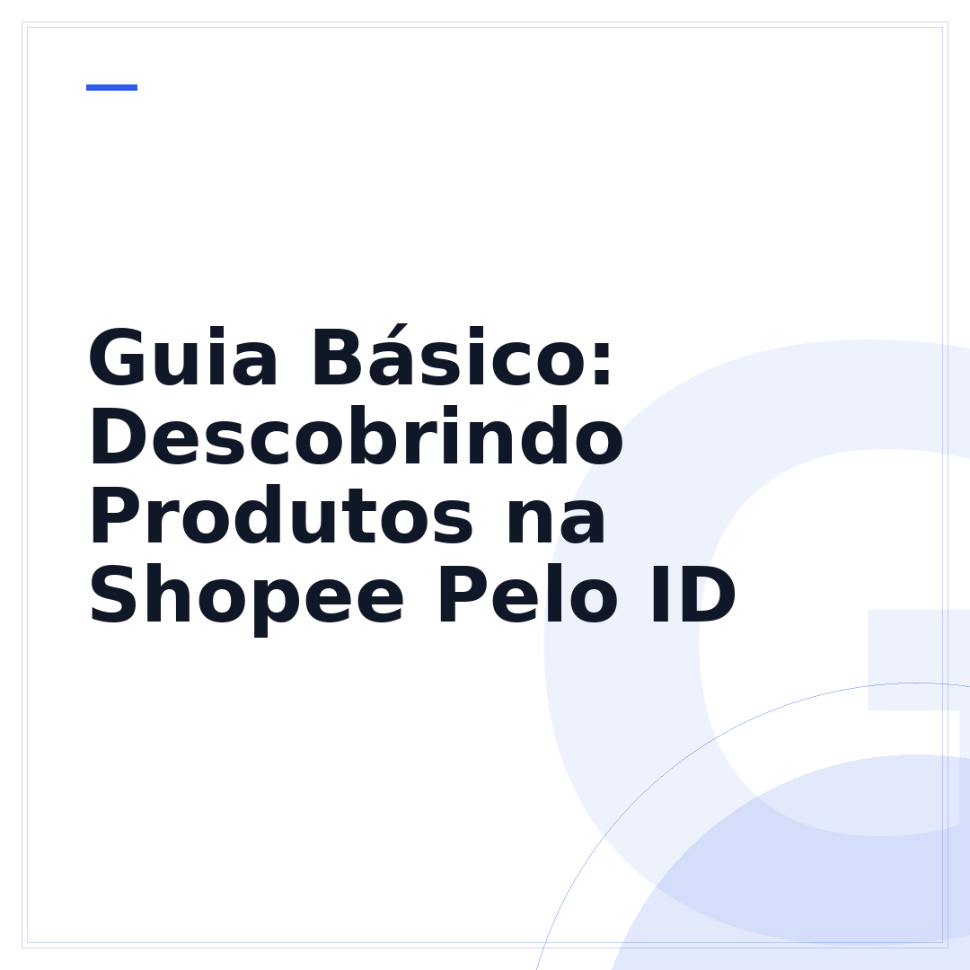 Guia Básico: Descobrindo Produtos na Shopee Pelo ID