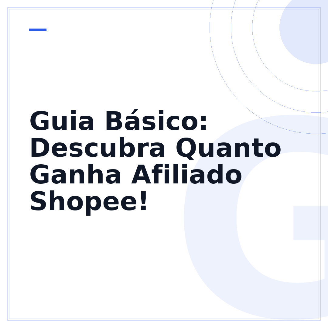 Guia Básico: Descubra Quanto Ganha Afiliado Shopee!