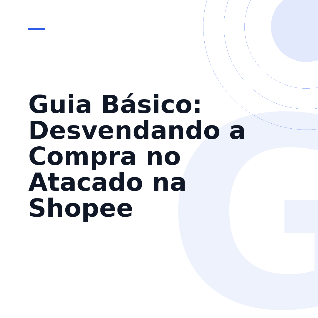 Guia Básico: Desvendando a Compra no Atacado na Shopee
