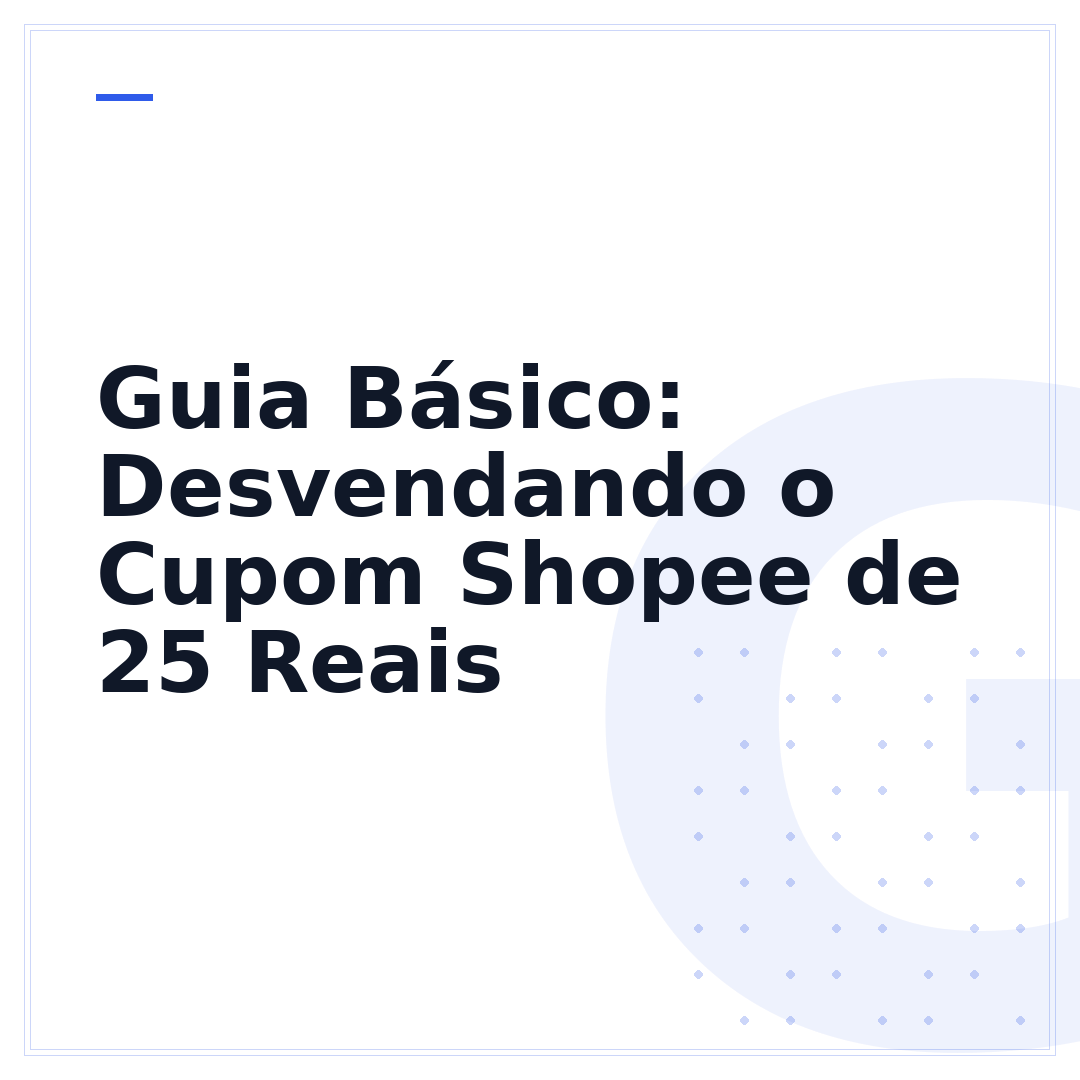 Guia Básico: Desvendando o Cupom Shopee de 25 Reais