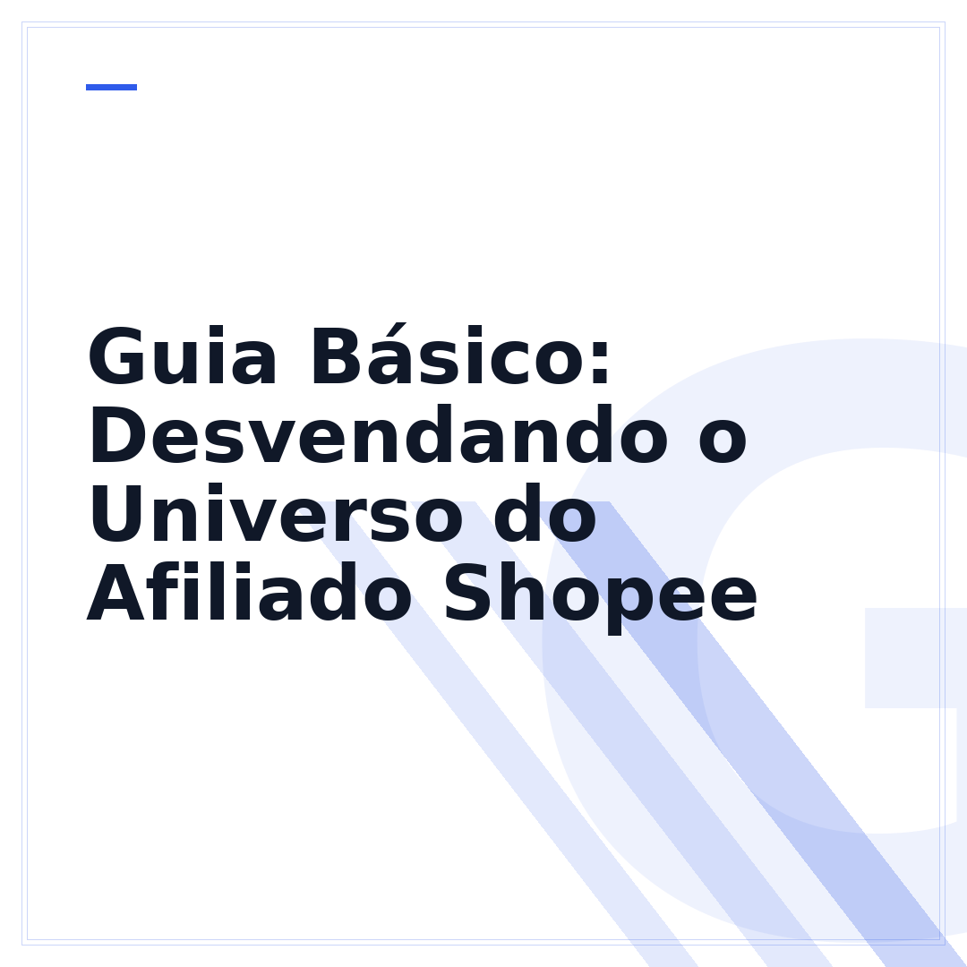 Guia Básico: Desvendando o Universo do Afiliado Shopee