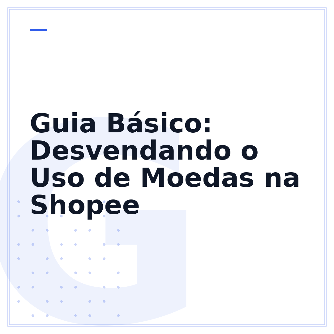 Guia Básico: Desvendando o Uso de Moedas na Shopee