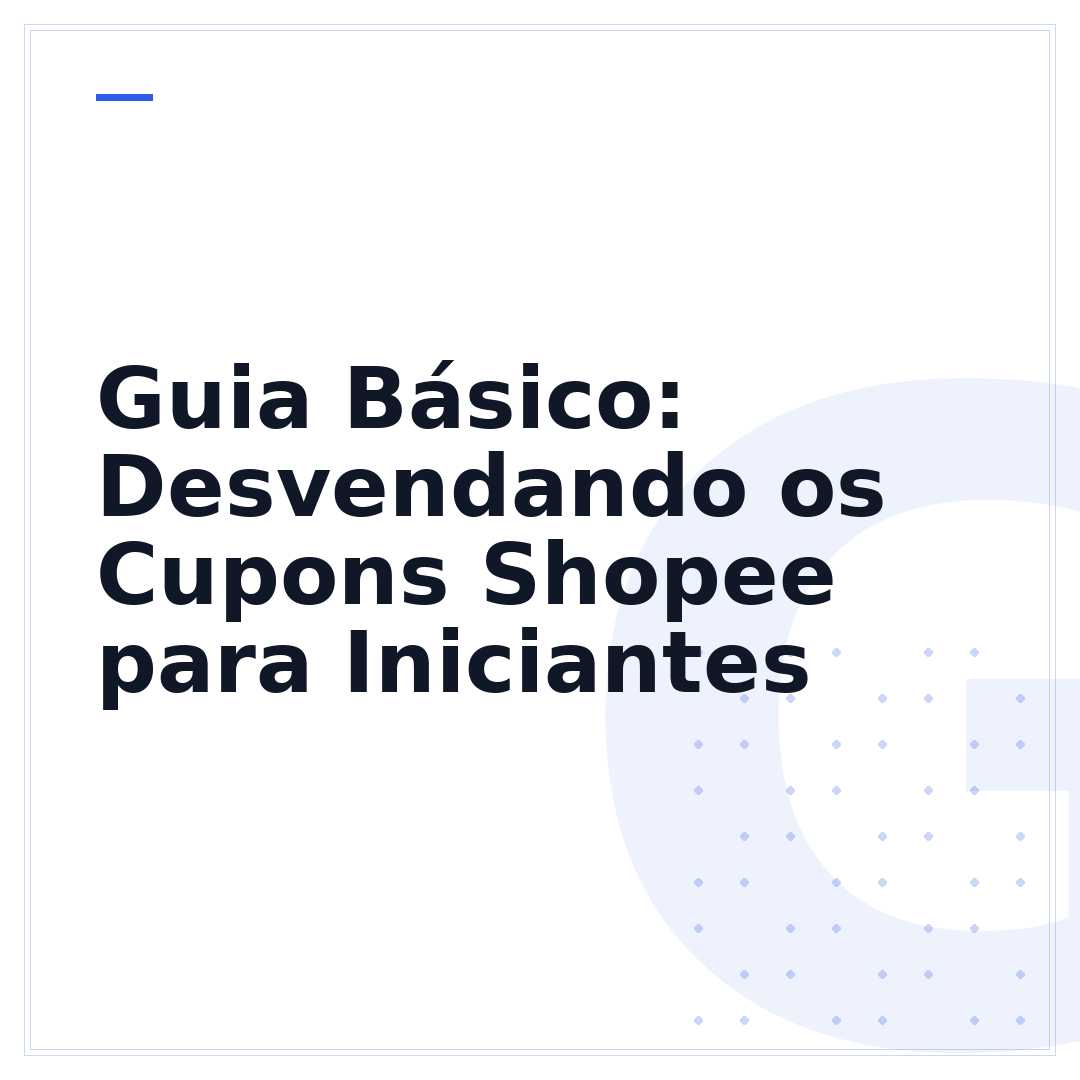 Guia Básico: Desvendando os Cupons Shopee para Iniciantes