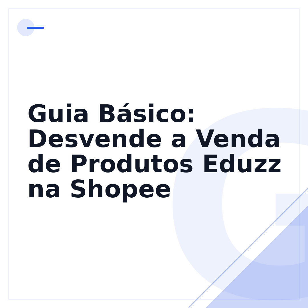 Guia Básico: Desvende a Venda de Produtos Eduzz na Shopee