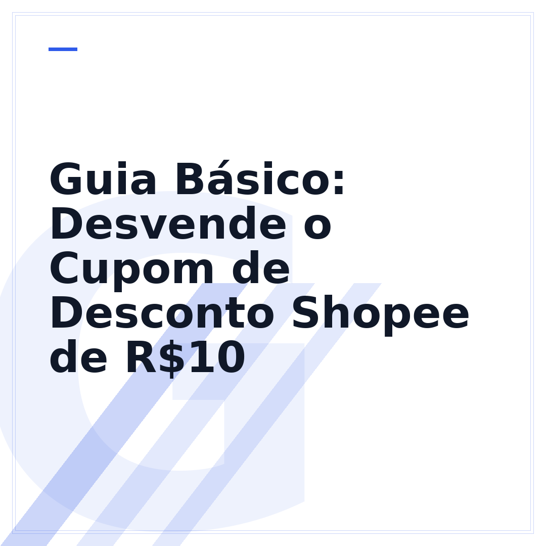 Guia Básico: Desvende o Cupom de Desconto Shopee de R$10