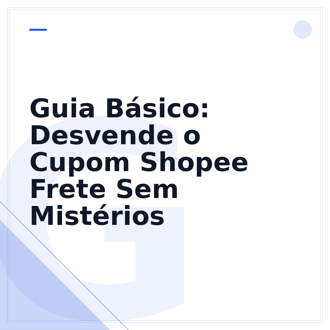 Guia Básico: Desvende o Cupom Shopee Frete Sem Mistérios