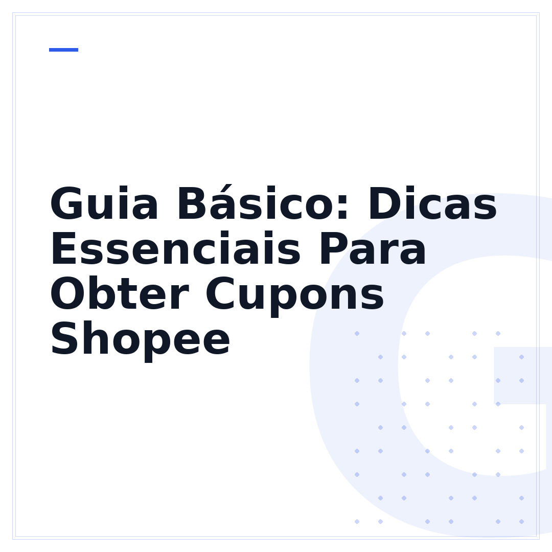 Guia Básico: Dicas Essenciais Para Obter Cupons Shopee