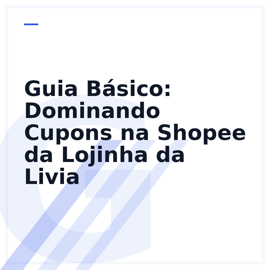 Guia Básico: Dominando Cupons na Shopee da Lojinha da Livia