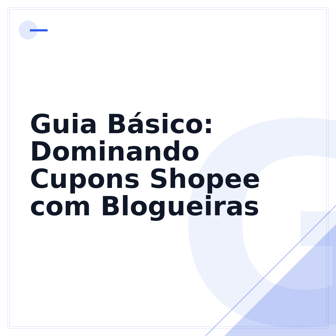 Guia Básico: Dominando Cupons Shopee com Blogueiras
