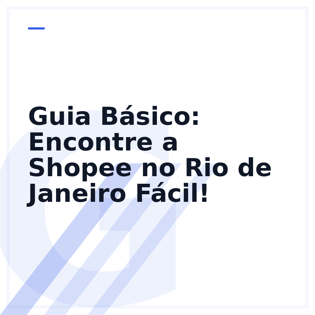 Guia Básico: Encontre a Shopee no Rio de Janeiro Fácil!