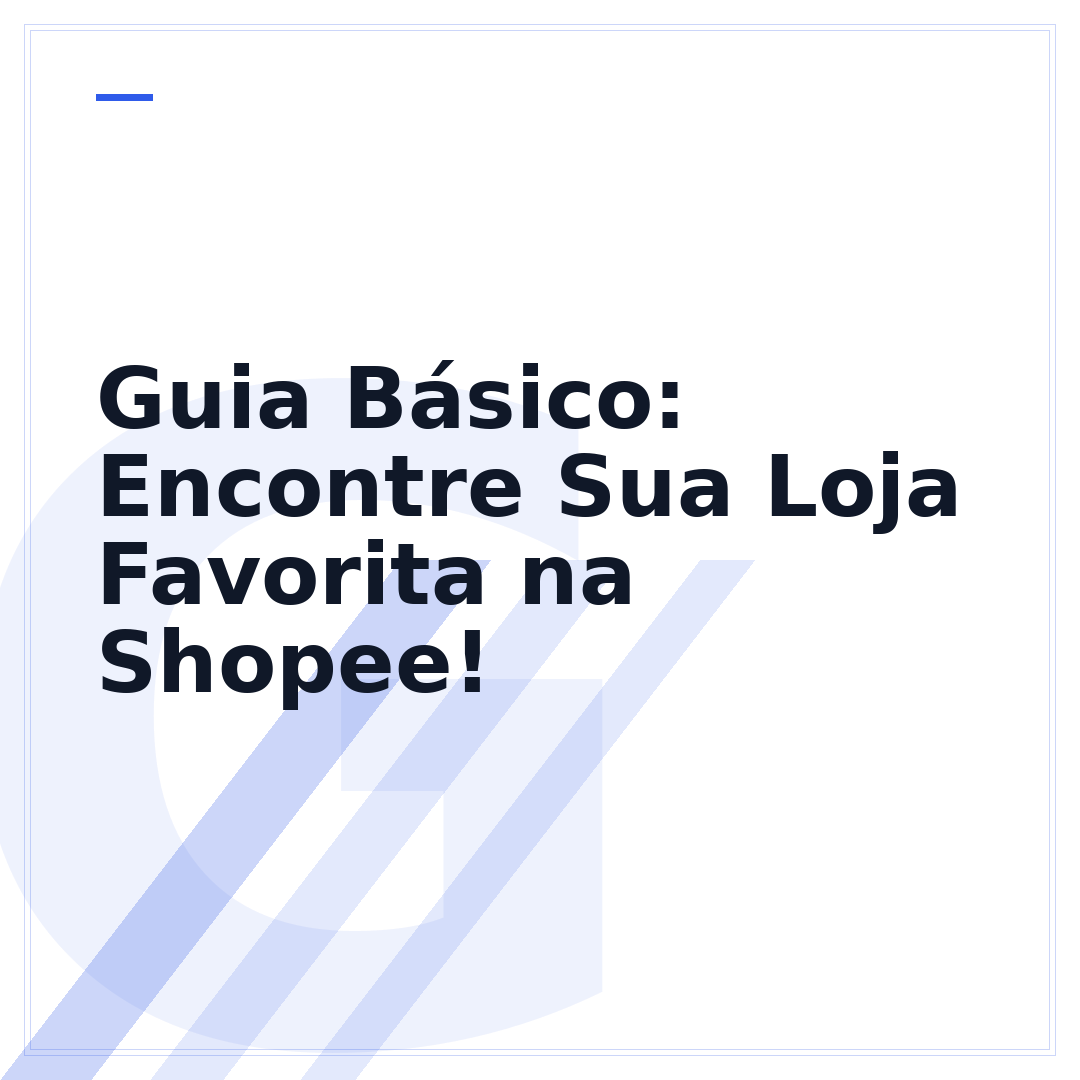 Guia Básico: Encontre Sua Loja Favorita na Shopee!