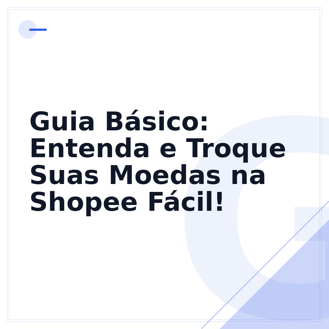Guia Básico: Entenda e Troque Suas Moedas na Shopee Fácil!