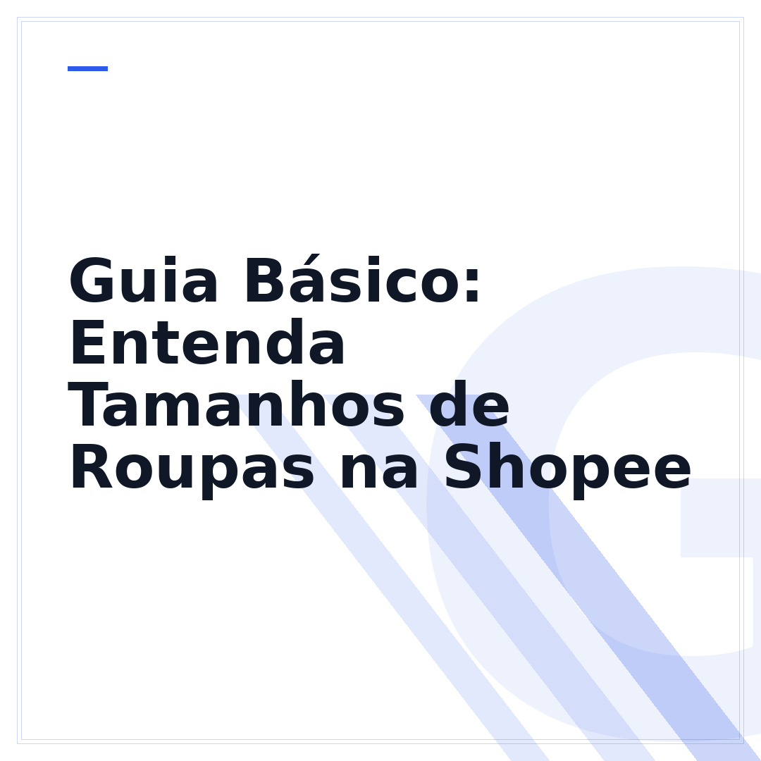 Guia Básico: Entenda Tamanhos de Roupas na Shopee