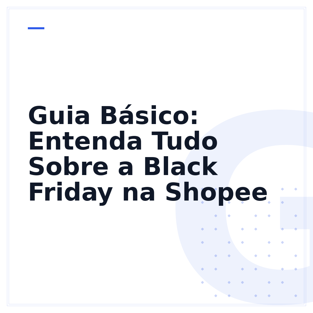 Guia Básico: Entenda Tudo Sobre a Black Friday na Shopee