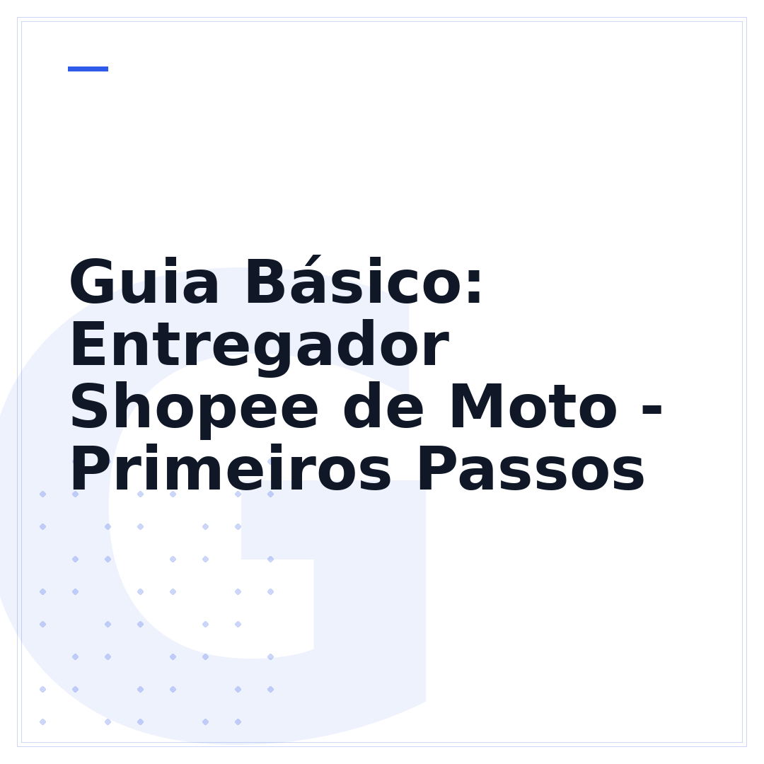 Guia Básico: Entregador Shopee de Moto - Primeiros Passos