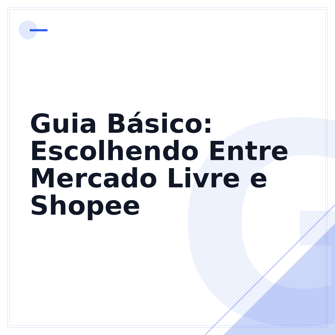Guia Básico: Escolhendo Entre Mercado Livre e Shopee