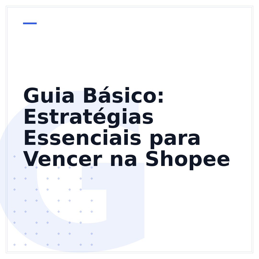 Guia Básico: Estratégias Essenciais para Vencer na Shopee