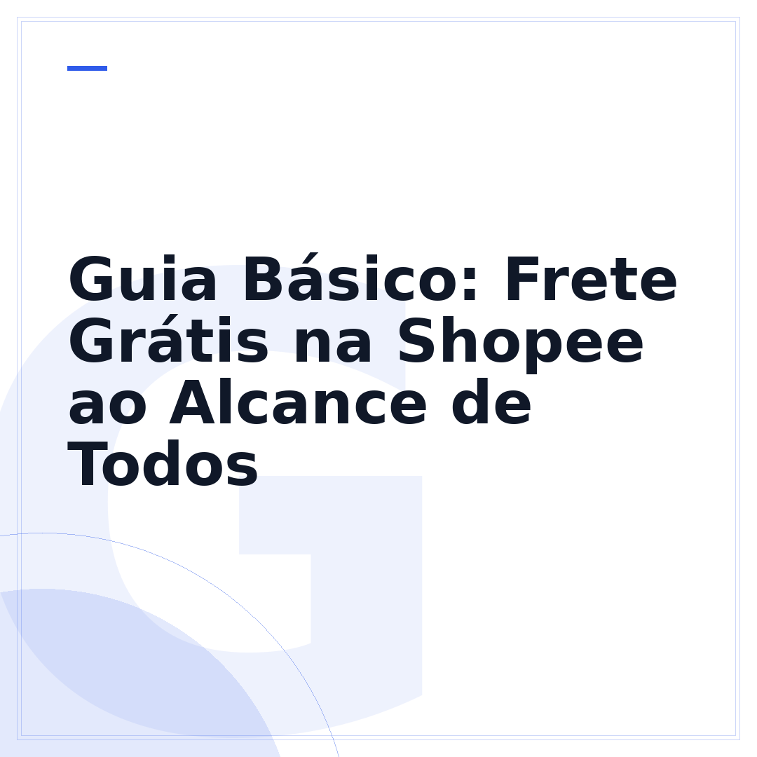 Guia Básico: Frete Grátis na Shopee ao Alcance de Todos