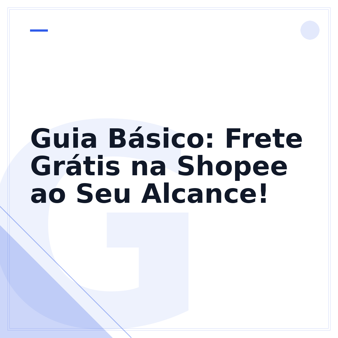Guia Básico: Frete Grátis na Shopee ao Seu Alcance!
