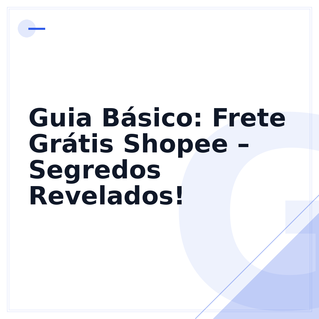 Guia Básico: Frete Grátis Shopee – Segredos Revelados!