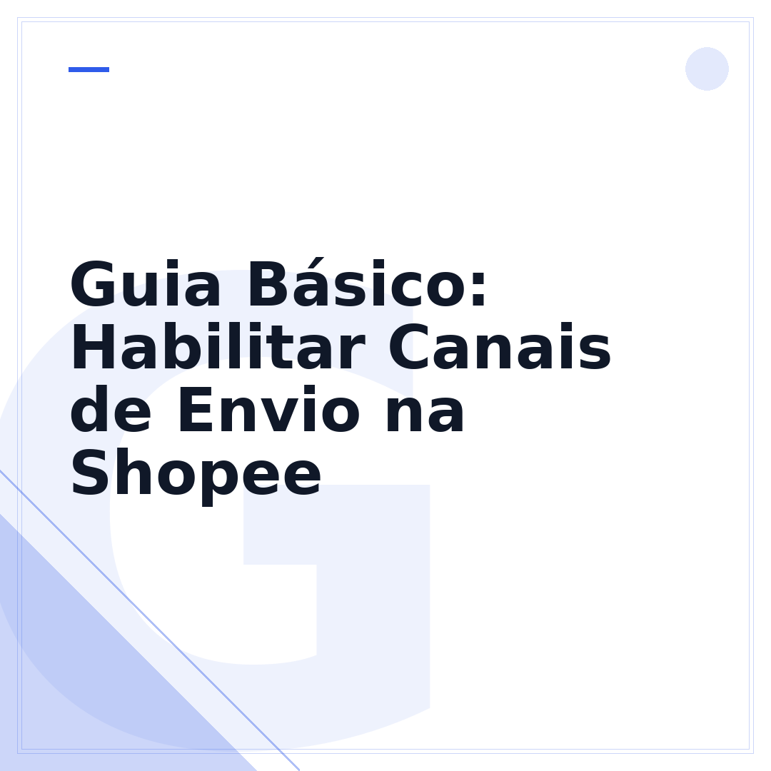Guia Básico: Habilitar Canais de Envio na Shopee