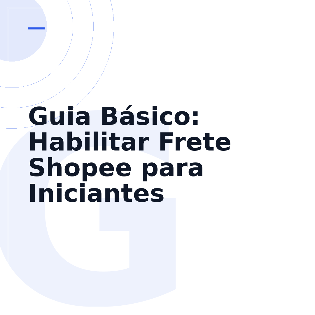 Guia Básico: Habilitar Frete Shopee para Iniciantes