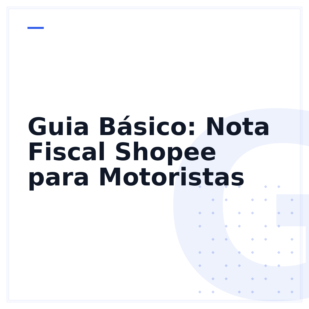 Guia Básico: Nota Fiscal Shopee para Motoristas