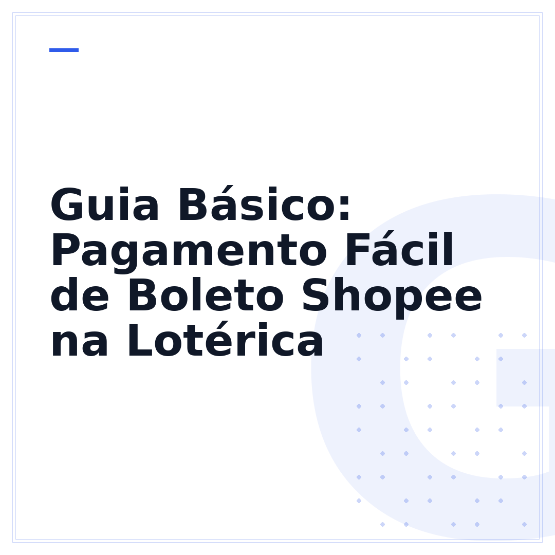 Guia Básico: Pagamento Fácil de Boleto Shopee na Lotérica