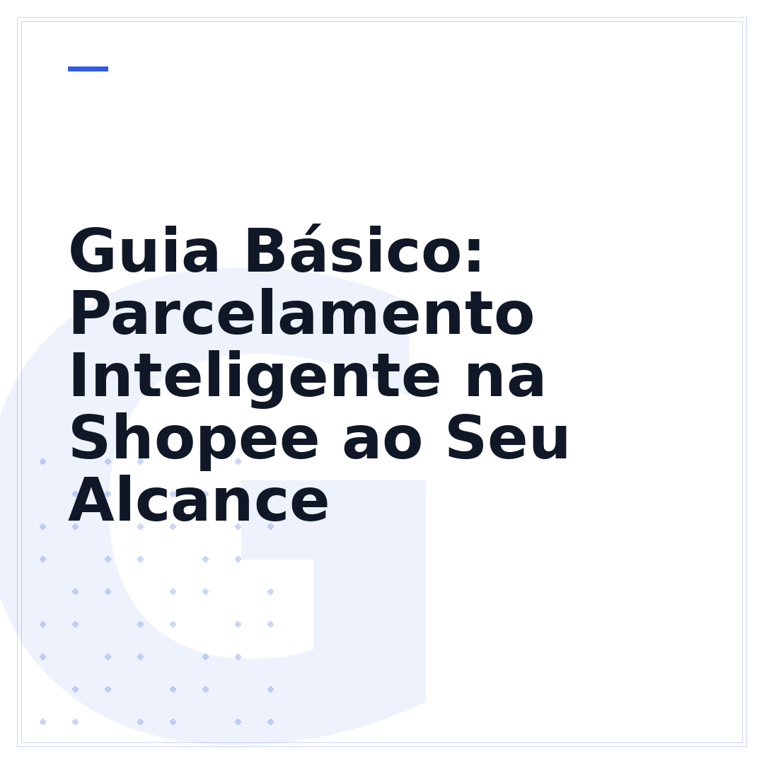Guia Básico: Parcelamento Inteligente na Shopee ao Seu Alcance