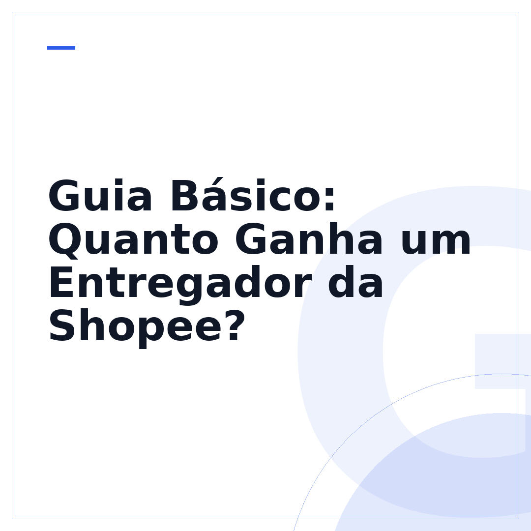 Guia Básico: Quanto Ganha um Entregador da Shopee?